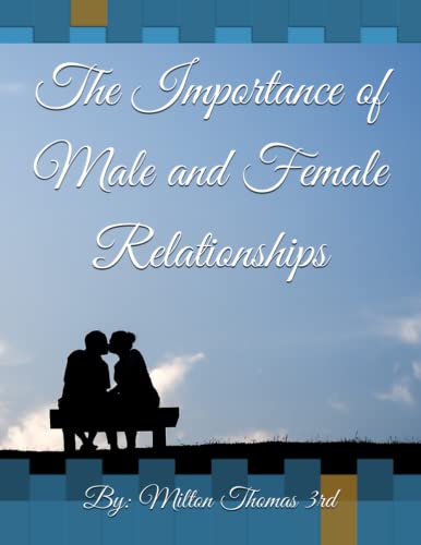 Stock image for The Importance of Male and Female Relationships for sale by PBShop.store US