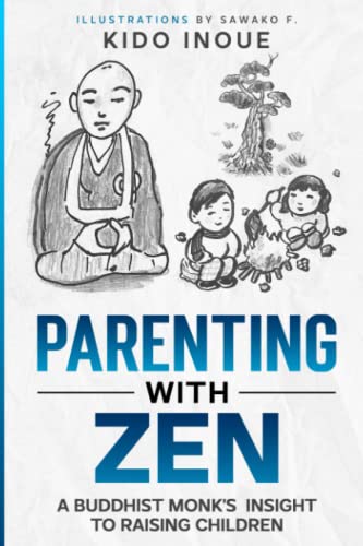 Beispielbild fr Parenting with Zen: A Buddhist Monk's Insight to Raising Children zum Verkauf von Ria Christie Collections