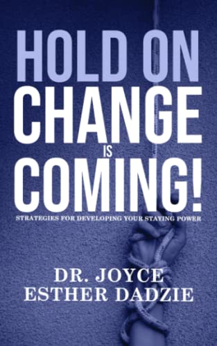 Stock image for Hold On, Change Is Coming! for sale by PBShop.store US