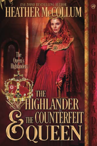 Stock image for The Highlander The Counterfeit Queen (The Queens Highlanders) for sale by Zoom Books Company