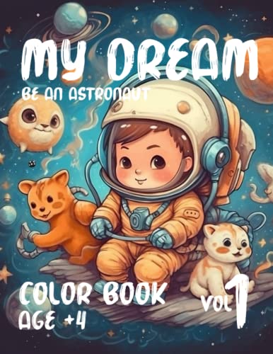 Imagen de archivo de My Dream, be an astronaut a la venta por PBShop.store US