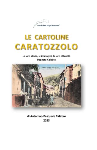 Beispielbild fr Le cartoline Caratozzolo: La loro storia, le immagini, la loro attualit zum Verkauf von medimops