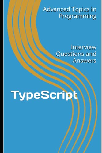 Stock image for TypeScript: Interview Questions and Answers for sale by GreatBookPrices