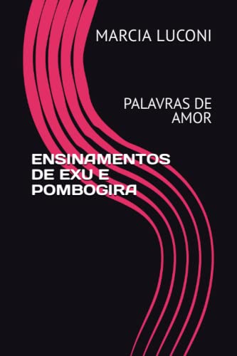 Stock image for Ensinamentos de Exu E Pombogira: Palavras de Amor for sale by GreatBookPrices