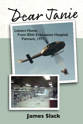 Stock image for Dear Janie: Letters Home from 85th Evacuation Hospital, Vietnam, 1971 for sale by Omega