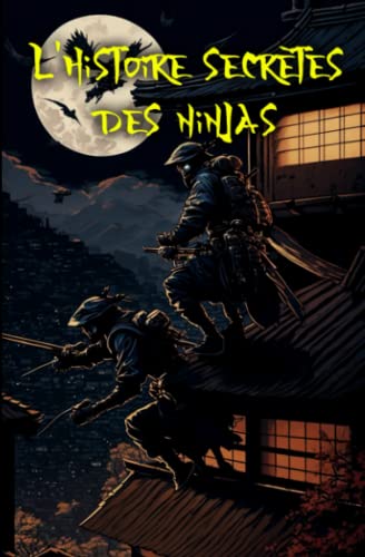 9798394865855: L'histoire secrtes des ninjas (French Edition)
