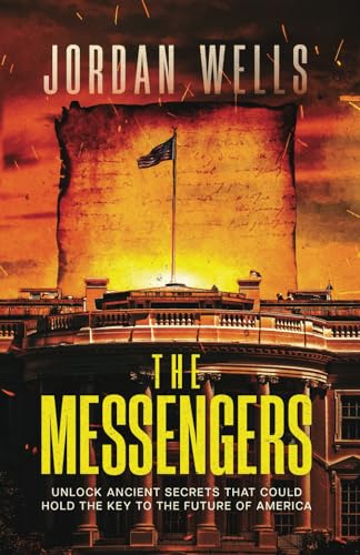 Beispielbild fr The Messengers: Unlock Ancient Secrets That Could Hold The Key To The Future of America zum Verkauf von GreatBookPrices