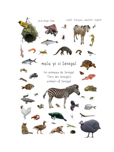 Beispielbild fr mala yi ci Sngal: les animaux du Sngal -Tiere des Senegals- animals of Senegal (French Edition) zum Verkauf von Big River Books