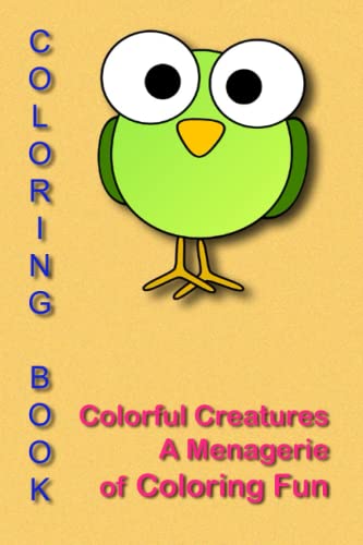 9798395126283: Colorful Creatures "A Menagerie of Coloring Fun"
