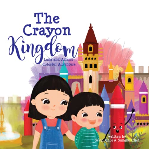 Stock image for The Crayon Kingdom: Luna and Aslan's Colorful Adventure for sale by ALLBOOKS1