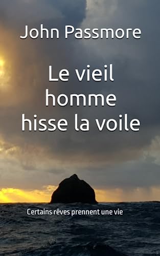 Beispielbild fr Le vieil homme hisse la voile: Certains rves prennent une vie (Oldmansailing) zum Verkauf von medimops