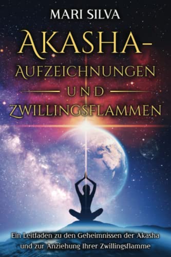 Beispielbild fr Akasha-Aufzeichnungen und Zwillingsflammen: Ein Leitfaden zu den Geheimnissen der Akasha und zur Anziehung Ihrer Zwillingsflamme (Persnliche Spiritualitt) zum Verkauf von medimops