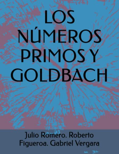 Imagen de archivo de LOS NMEROS PRIMOS Y GOLDBACH (Spanish Edition) a la venta por ALLBOOKS1