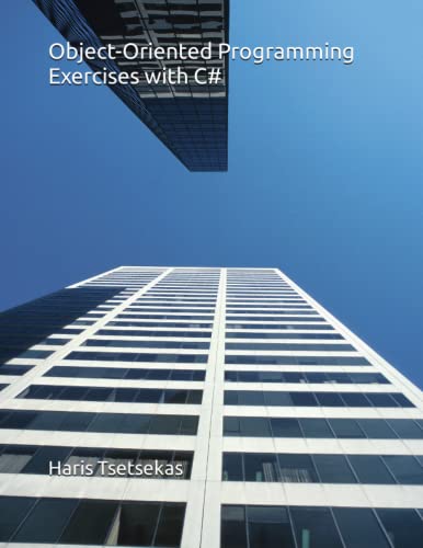 9798395554772: Object-Oriented Programming Exercises with C#