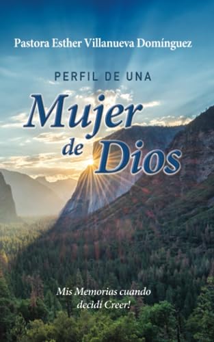 Imagen de archivo de Perfil de Una Mujer de Dios: Mis Memorias Cuando Decid Creer a la venta por GreatBookPrices