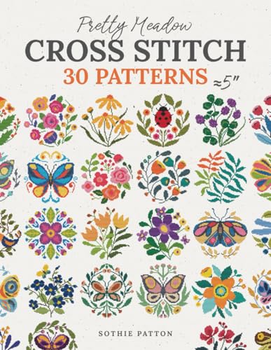 9798395904799: Pretty Meadow Cross Stitch: 30 Patterns with Butterflies, Flowers, and More (Cross Stitch Patterns)