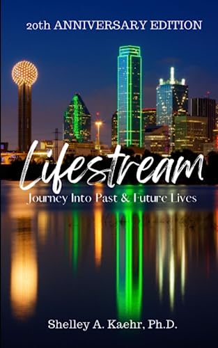 Beispielbild fr Lifestream: Journey Into Past & Future Lives: 20th Anniversary Edition zum Verkauf von GreatBookPrices