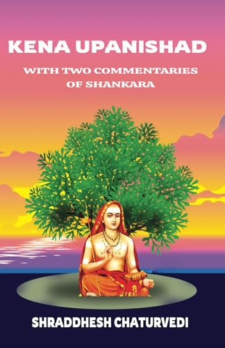 Stock image for Kena Upanishad: With Two Commentaries By Shankara for sale by GreatBookPrices