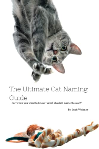 Beispielbild fr The Ultimate Cat Naming Guide: For When you want to know "What should I name this cat?" zum Verkauf von Ria Christie Collections
