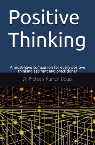 9798396787230: Positive Thinking: A must-have companion for every positive thinking aspirant and practitioner