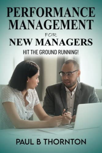 Imagen de archivo de Performance Management for New Managers: Hit the Ground Running! a la venta por GreatBookPrices