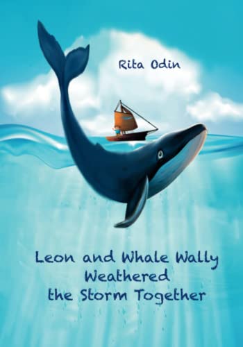 Imagen de archivo de Leon and Whale Wally Weathered the Storm Together a la venta por PBShop.store US