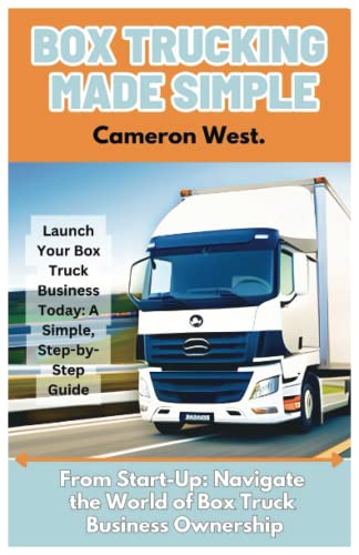 Imagen de archivo de Box Trucking Made Simple: The Fast Track Guide to Get Started in the Box Trucking Business. a la venta por GreatBookPrices