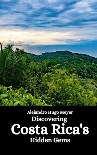 Stock image for Discovering Costa Rica's Hidden Gems for sale by PBShop.store US