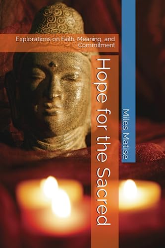 Stock image for Hope for the Sacred: Explorations on Faith, Meaning, and Commitment for sale by Ria Christie Collections