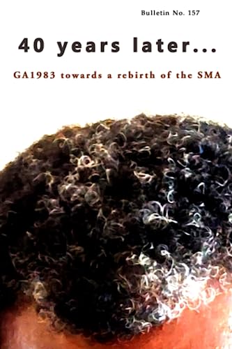 Imagen de archivo de 40 years later.: GA1983 towards a rebirth of the SMA (SMA Bulletin) a la venta por California Books