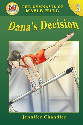 Stock image for Dana's Decision (The Gymnasts of Maple Hill Gymnastics Series) for sale by More Than Words