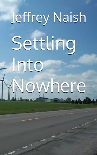 Stock image for Settling Into Nowhere for sale by Ria Christie Collections