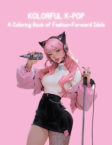 Stock image for Kolorful K-Pop - A Coloring Book of Fashion-Forward Idols for sale by PBShop.store US