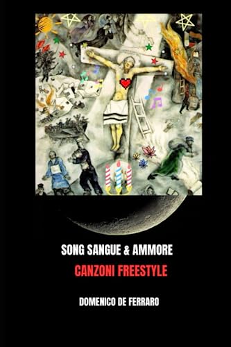 Stock image for SONG SANGUE & AMMORE: CANZONI FREESTYLE for sale by Ria Christie Collections