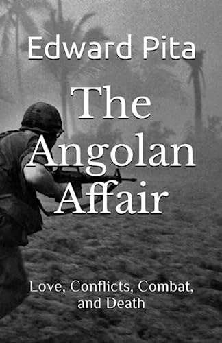 Stock image for The Angolan Affair: Love, Conflicts, Combat, and Death for sale by Big River Books