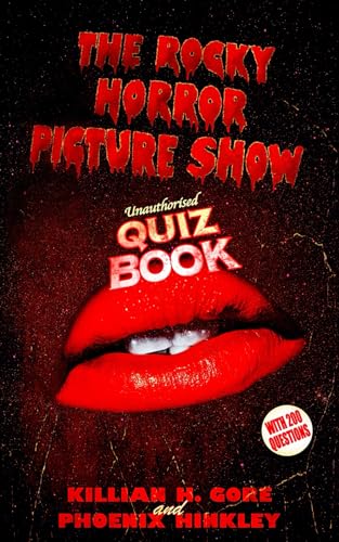 Imagen de archivo de The Rocky Horror Picture Show Unauthorised Quiz Book a la venta por GreatBookPrices