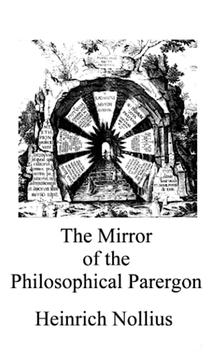 Stock image for The Mirror of the Philosophical Parergon for sale by GreatBookPrices