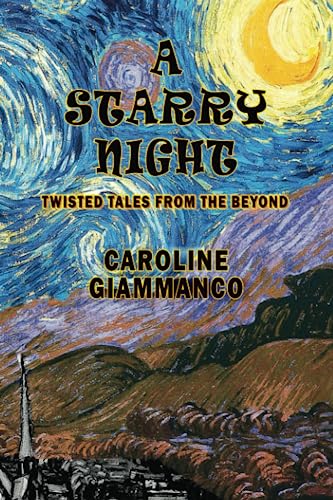 Stock image for A Starry Night: Twisted Tales From Beyond for sale by GreatBookPrices