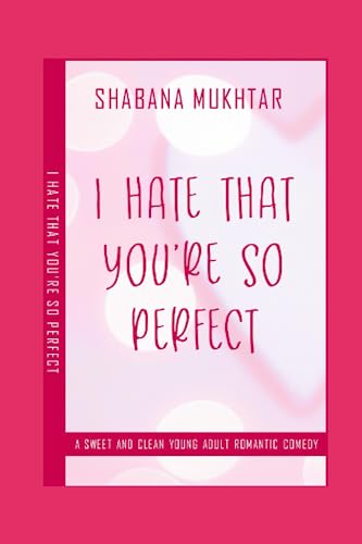 Stock image for I Hate That You're So Perfect for sale by PBShop.store US