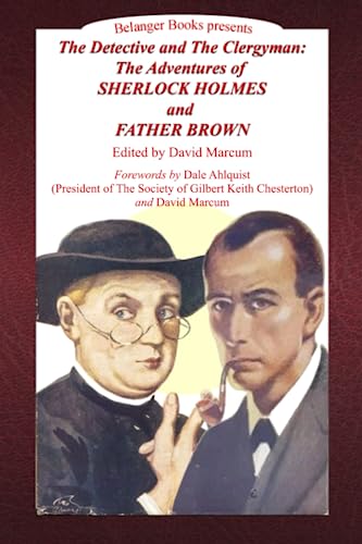 Beispielbild fr The Detective and the Clergyman: The Adventures of Sherlock Holmes and Father Brown zum Verkauf von California Books