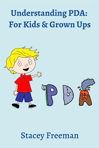 Stock image for Understanding PDA: For Kids and Grown Ups for sale by Greener Books