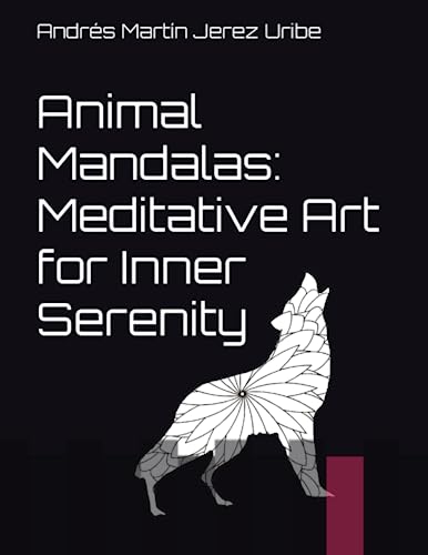 Beispielbild fr Animal Mandalas: Meditative Art for Inner Serenity zum Verkauf von GreatBookPrices