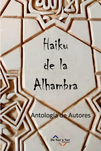 Imagen de archivo de Haiku de la Alhambra: Antologa Potica (Poetas de Hoy) (Spanish Edition) a la venta por California Books