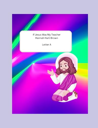 Stock image for If Jesus Were My Teacher: Letter A for sale by Ria Christie Collections