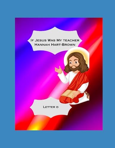 Stock image for If Jesus Was My Teacher: Letter D for sale by Ria Christie Collections