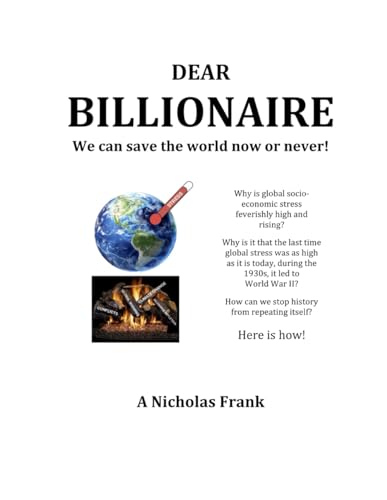 Stock image for Dear Billionaire: We Can Save the World Now or Never for sale by St Vincent de Paul of Lane County