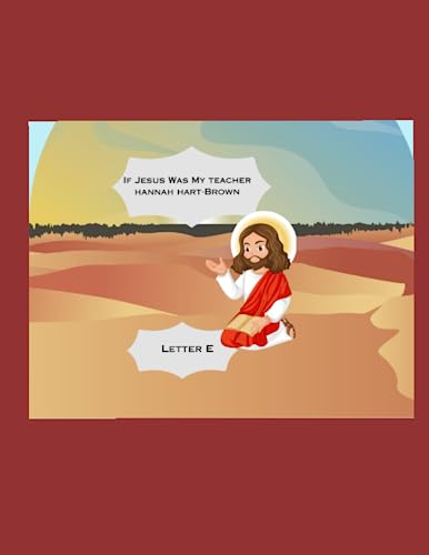 Stock image for If Jesus Was My Teacher : Letter E for sale by Ria Christie Collections