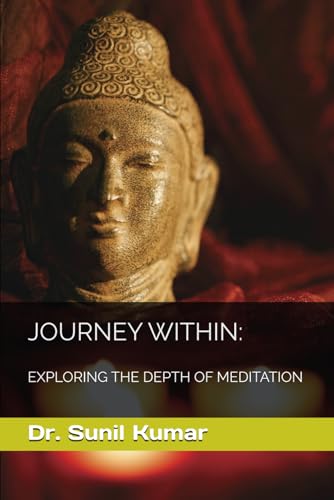 Stock image for JOURNEY WITHIN: EXPLORING THE DEPTH OF MEDITATION for sale by Ria Christie Collections