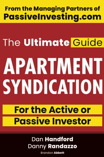 Beispielbild fr Apartment Syndication: The Ultimate Guide for the Active or Passive Investor zum Verkauf von Omega