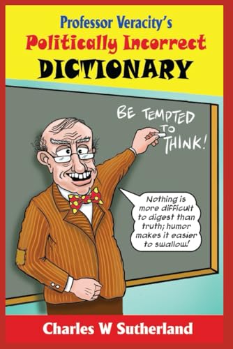 Beispielbild fr Professor Veracity's Politically Incorrect Dictionary zum Verkauf von Ria Christie Collections